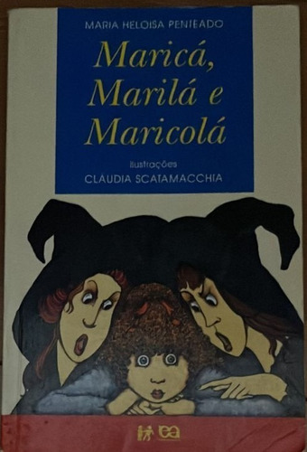 Livro Maricá, Marilá E Maricolá - Maria Heloísa Penteado