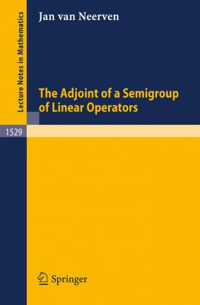 Libro The Adjoint Of A Semigroup Of Linear Operators - Ja...