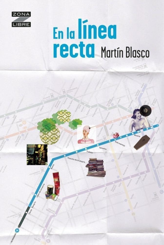 En La Linea Recta - Zona Libre - Blasco Martin