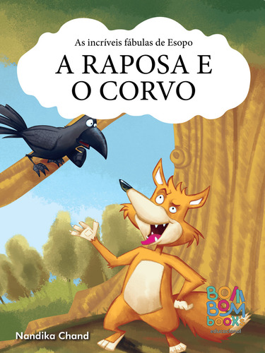 Fábulas De Esopo: A Raposa E O Corvo