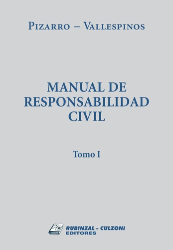 Manual De Responsabilidad Civil Tomo 1 - Pizarro, Ramon D