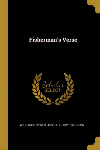 Fisherman's Verse, De Haynes, Williams. Editorial Wentworth Pr, Tapa Blanda En Inglés