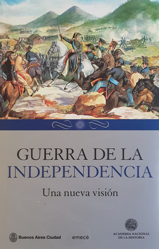 Guerra De La Independencia Una Nueva Vision Emece  A49