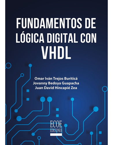 Fundamentos De Lógica Digital Con Vhdl
