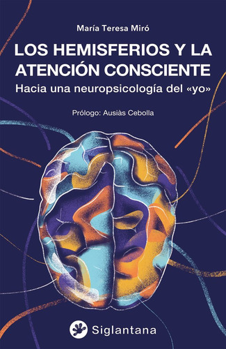 Los Hemisferios Y La Atencion Consciente - Miro, Maria Teres