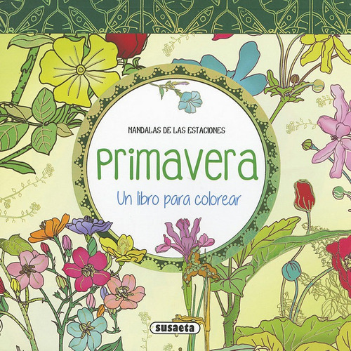 Primavera. Un Libro Para Colorear, De Susaeta, Equipo. Editorial Susaeta, Tapa Blanda En Español