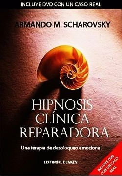 Hipnosis Clinica Reparadora - Libro + Dvd - Scharovsky Envio