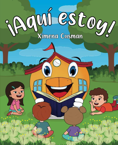 Libro: ¡aquí Estoy!: Cuento Infantil (spanish Edition)