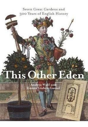 Libro This Other Eden : Seven Great Gardens & 300 Years O...