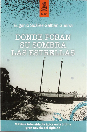 Libro: Donde Posan Su Sombra Las Estrellas. Suárez-gabán Gue