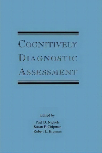 Cognitively Diagnostic Assessment, De Paul D. Nichols. Editorial Taylor Francis Inc, Tapa Blanda En Inglés