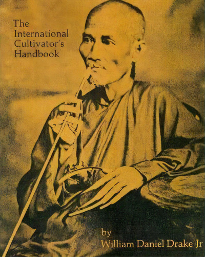 The International Cultivators Handbook : Coca, Opium & Hashish, De William Daniel Drake. Editorial Createspace Independent Publishing Platform, Tapa Blanda En Inglés