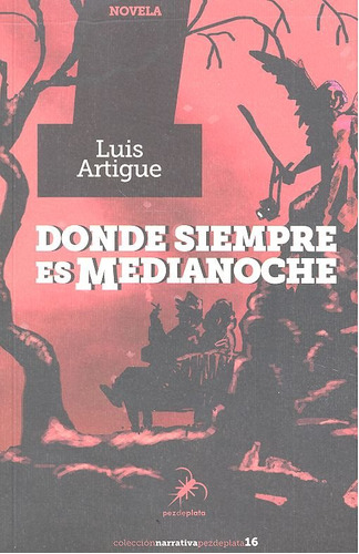 Libro Donde Siempre Es Medianoche - Artigue, Luis