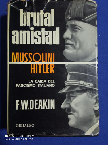Brutal Amistad.: Mussolini - Hitler.-  2 Tomos.