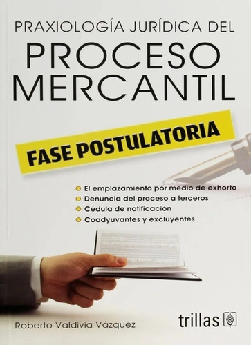 Praxiologia Jurídica Del Proceso Mercantil Trillas 
