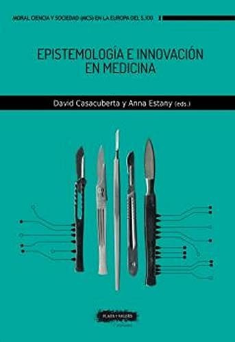 Epistemología E Innovación En Medicina: 12 (moral, Ciencia Y