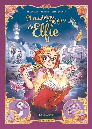 El Cuaderno Mágico De Elfie 1. La Isla Casi