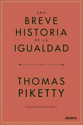 Libro Una Breve Historia De La Igualdad - Thomas Piketty