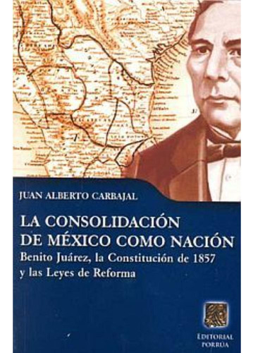 Libro.- La Consolidacion De Mexico Como Nacion