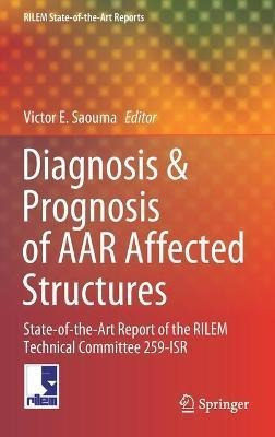 Libro Diagnosis & Prognosis Of Aar Affected Structures : ...