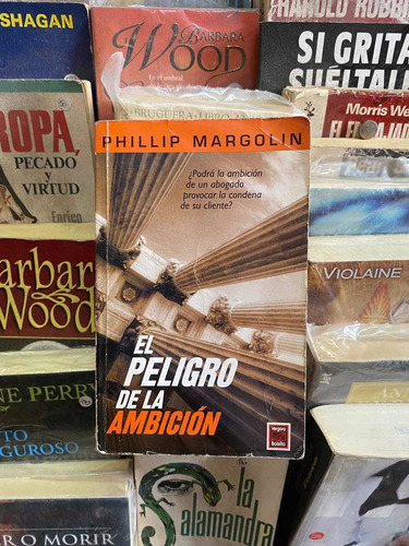 El Peligro De La Ambicion Philip Margolin