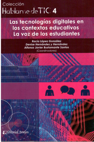 Háblame De Tic 4 Tecnologías Digitales.(gonzález López, R )