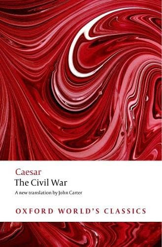 The Civil War (Oxford Worldøs Classics), de Caesar, Julius. Editorial Oxford University Press, tapa blanda en inglés