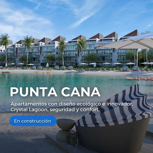 Apartamentos En Construcción Con Crystal Lagoon, Punta Cana