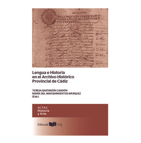 Lengua E Historia En El Archivo Historico Provincial De Cadi
