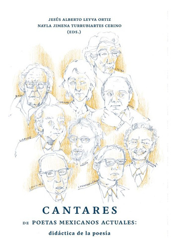 Cantares De Poetas Mexicanos Actuales: Didáctica De La Poesía, De Leyva Ortiz, Jesus Alberto. Editorial Ediciones Del Lirio, Tapa Blanda, Edición 1.0 En Español, 2022