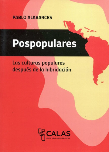 Pospopulares . Las Culturas Populares Despues De La (unsam)