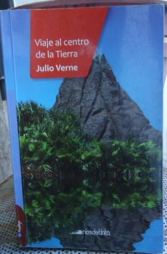 Viaje Al Centro De La Tierra - Julio Verne  Ed Rios De Tinta