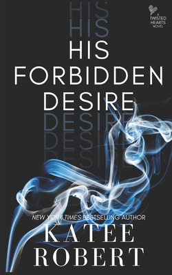 Libro His Forbidden Desire - Robert, Katee