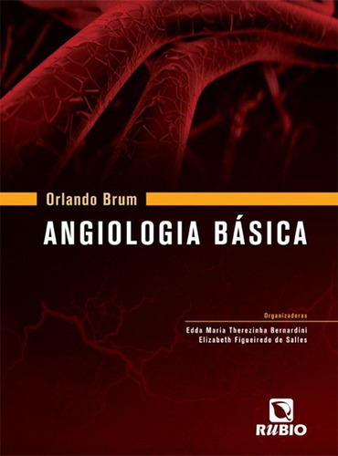 Angiologia Básica, De Edda Maria Therezinha Bernardini E Elizabeth Figueiredo De Salles (organizadoras). Editora Rubio Em Português