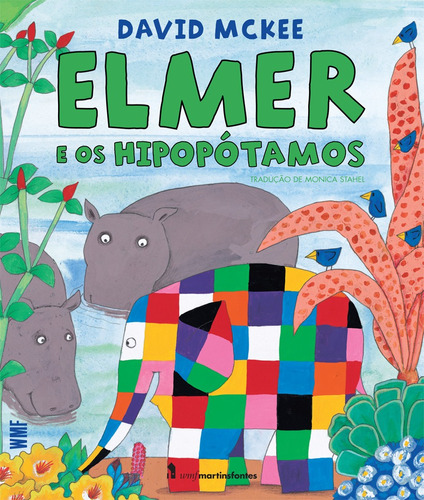 Elmer e os hipopótamos, de McKee, David. Editora Wmf Martins Fontes Ltda, capa mole em português, 2014