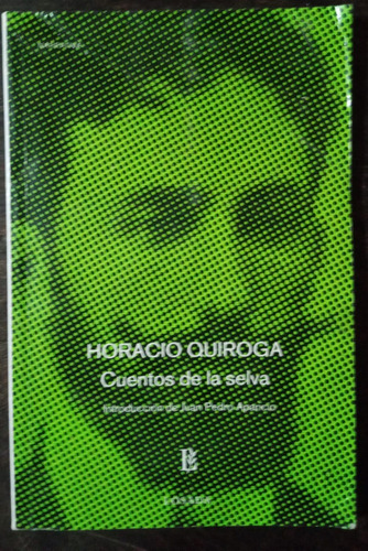 Cuentos De La Selva - Horacio Quiroga - Losada