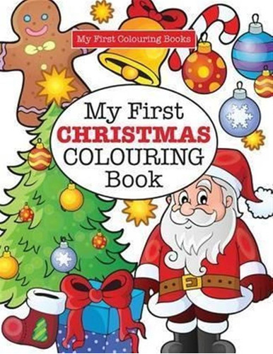 My First Christmas Colouring Book ( Crazy Colouring For K...
