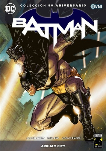 Col. Batman 80 Años - Arkham City - Burnett - Dini - D' Anda