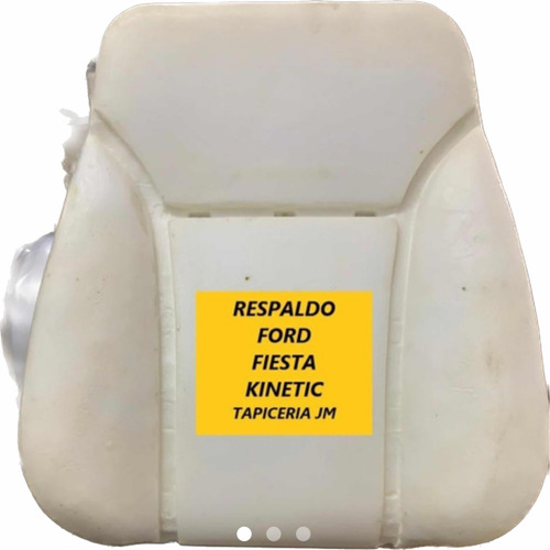 Relleno Poliuretano Respaldo Ford Fiesta Kinetic