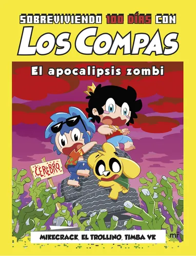Sobreviviendo 100 Días Con Los Compas El Apocalipsis Zombi