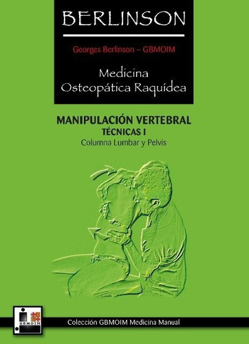 Berlinson I - Medicina Osteopatica Raquidea - Columna Lumbar