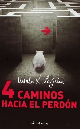 4 Caminos Hacia El Perdón, De Ursula K. Le Guin. Editorial Minotauro, Edición 1 En Español