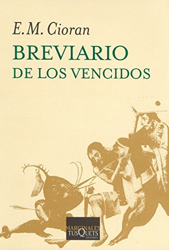 Libro Breviario De Los Vencidos  De Emil Cioran  Tusquets