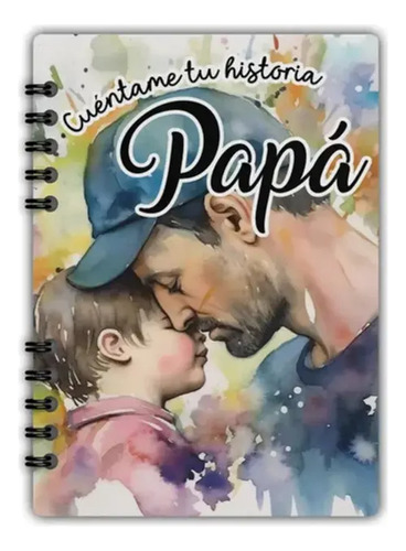 Libreta Papá Cuéntame Tu Historia Full Color Papa
