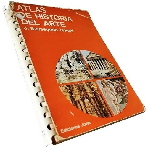 Juan Bassegoda Nonell - Atlas De Historia Del Arte