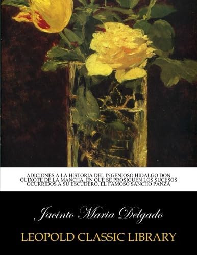 Libro: Adiciones A La Historia Del Ingenioso Hidalgo Don Qui