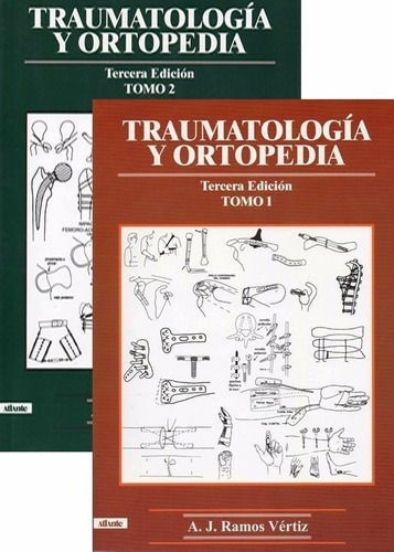 Traumatologia Y Ortopedia. 2 Tomos, De Ramos Vértiz, A.j. Editorial Atlante En Español