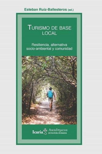 TURISMO DE BASE LOCAL, de ) RUIZ-BALLESTEROS, ESTEBAN (ED.. Editorial Icaria editorial, tapa blanda en español