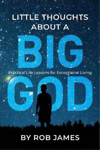 Little Thoughts About A Big God, De Rob James. Editorial Heart Stewardship, Tapa Blanda En Inglés