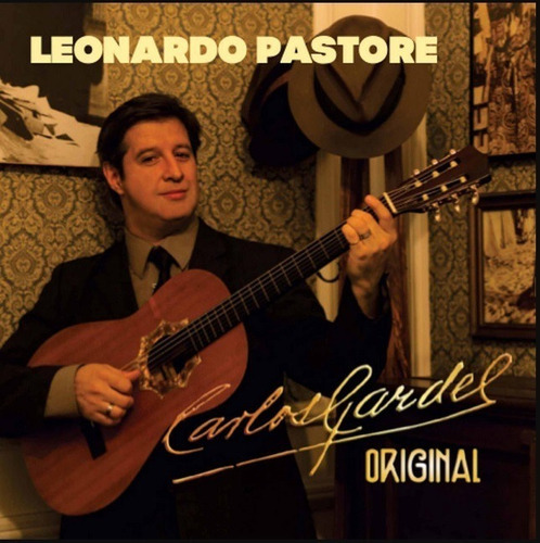 Carlos Gardel Original - Pastore Leonardo (cd)